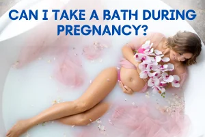 Can I take a bath during pregnancy_