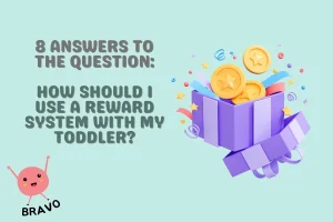 8 Answers To The Question: How Should I Use A Reward System With My Toddler?