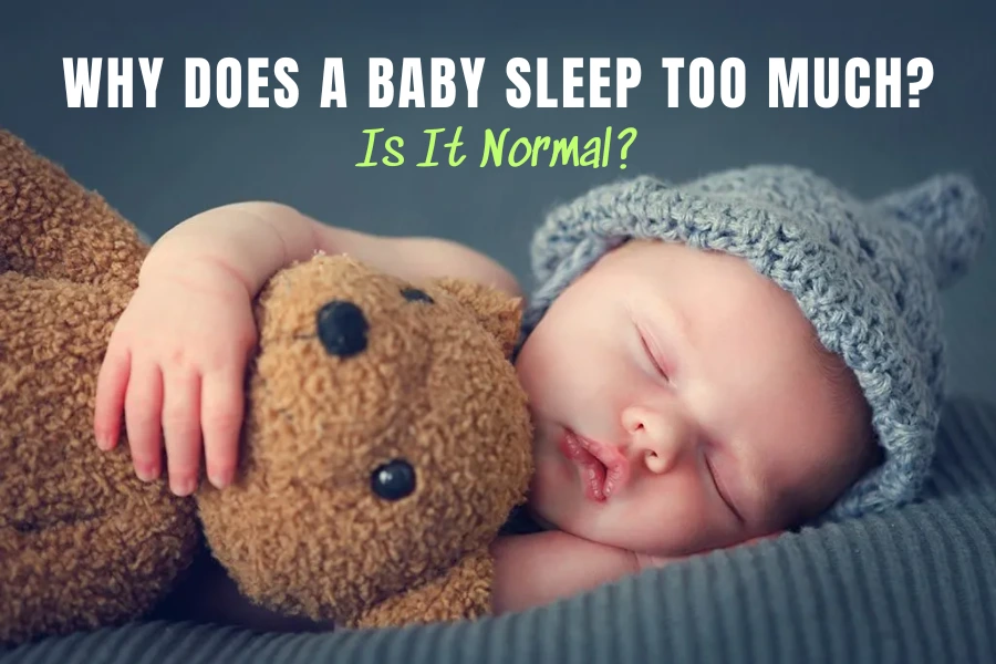 Why Does A Baby Sleep Too Much: Is It Normal?