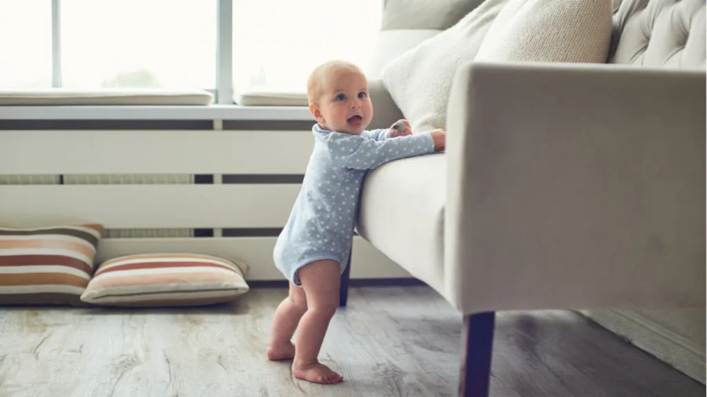 Your baby can cruise around by holding onto furniture