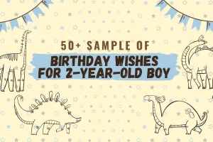 50+ Sample Of Birthday Wishes For 2-Year-Old Boy