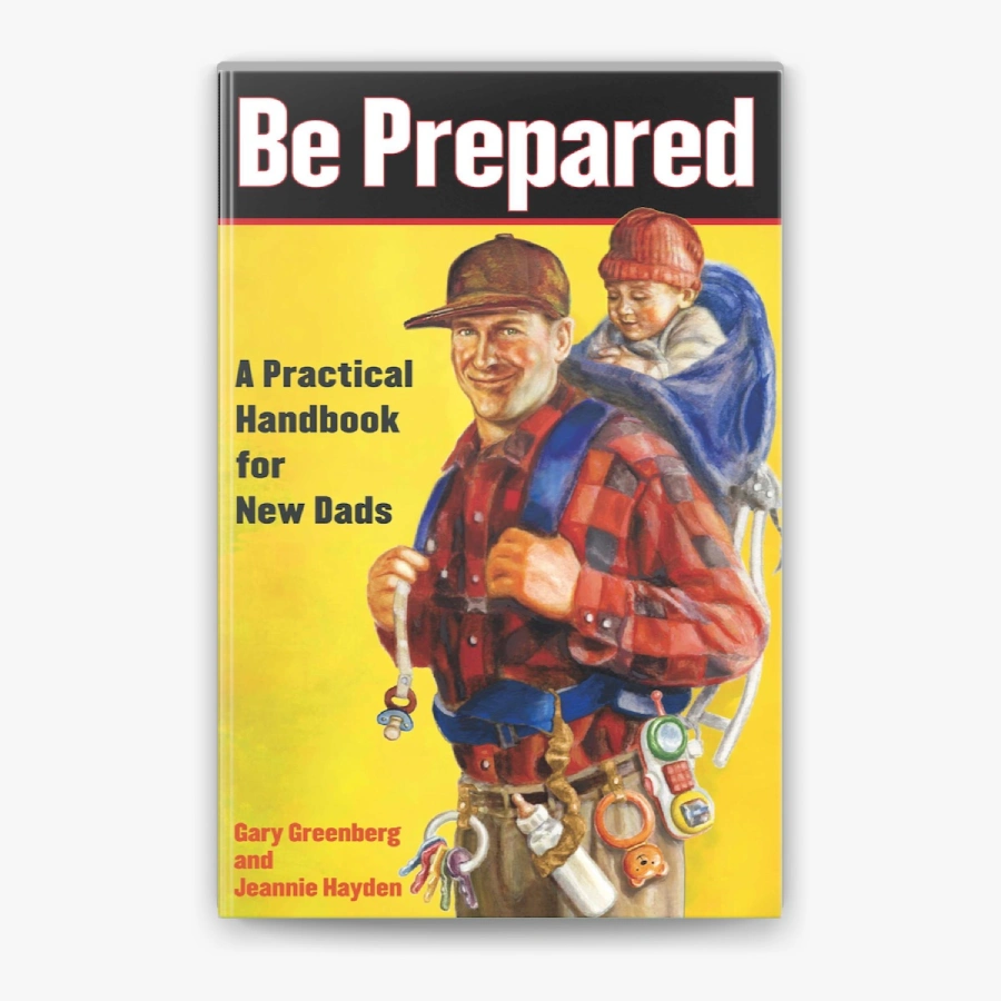 Be Prepared_ A Practical Handbook for New Dads