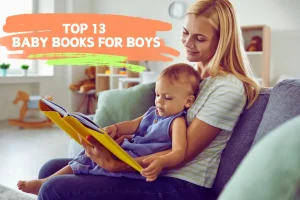 Top 13 Baby Books for Boys to Kickstart The Love Of Reading