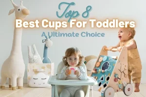 Top 8 Best Cups For Toddlers_ A Ultimate Chosen