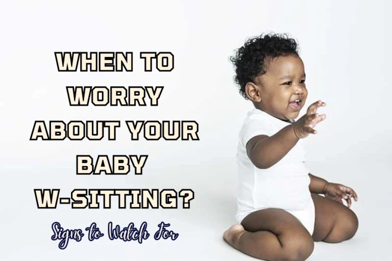 When to Worry About Your Baby W-Sitting Signs to Watch For