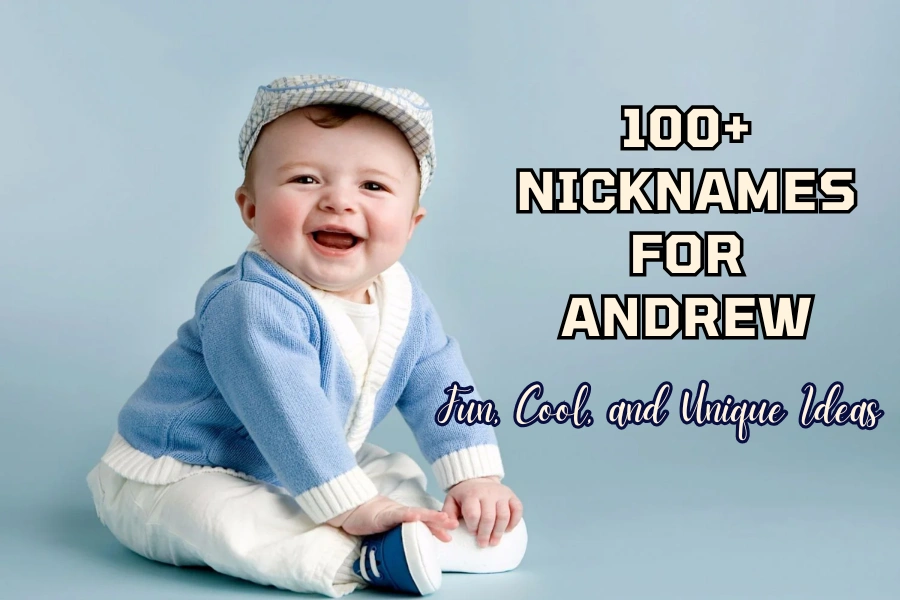 100+ Nicknames for Andrew Fun, Cool, and Unique Ideas