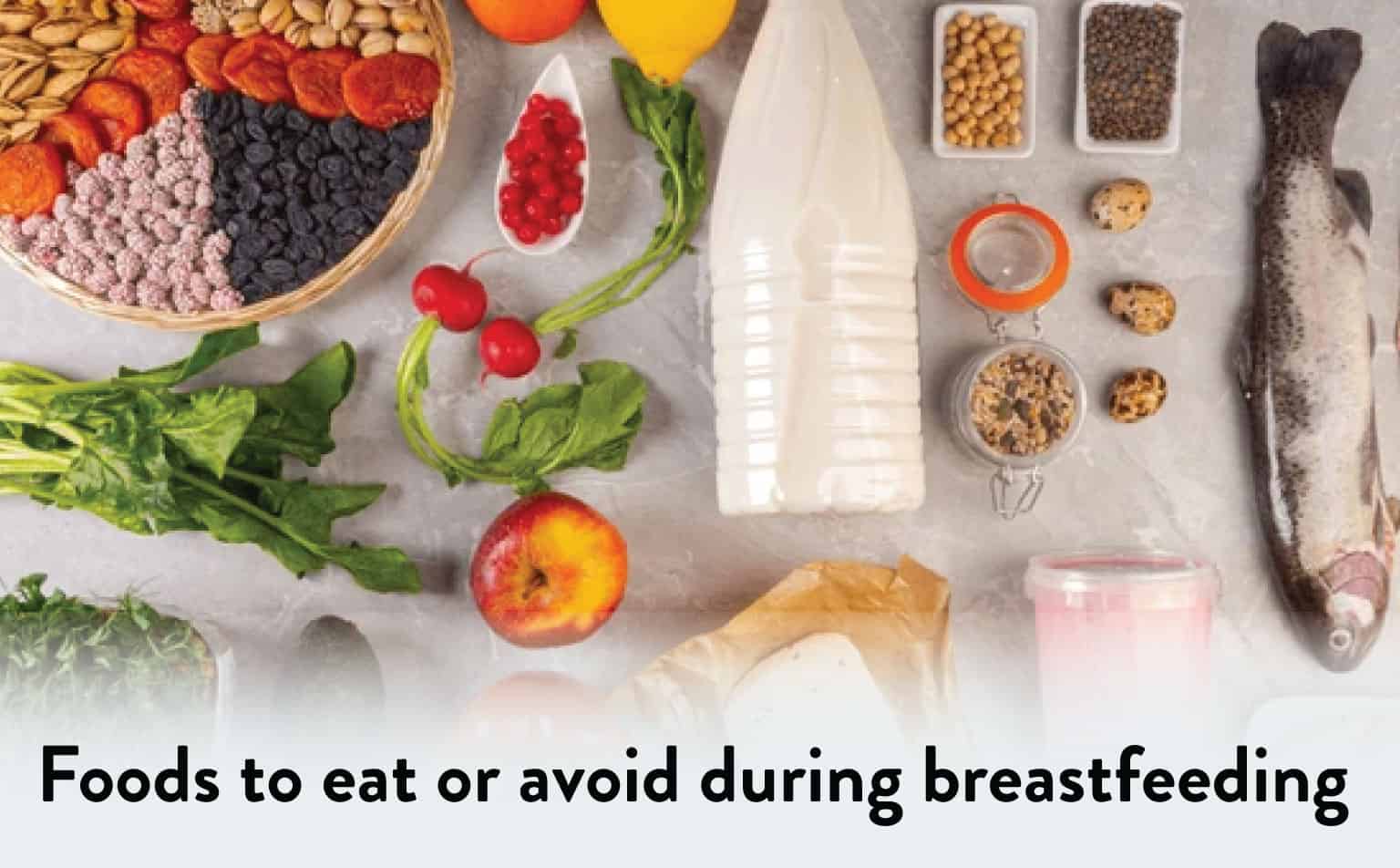 Foods to eat or avoid during breastfeeding chart